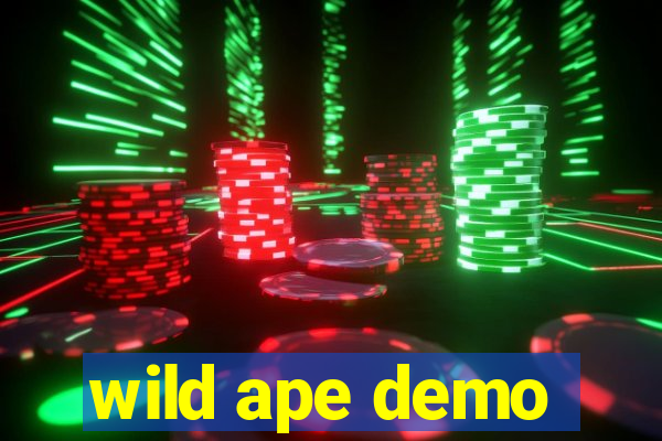 wild ape demo